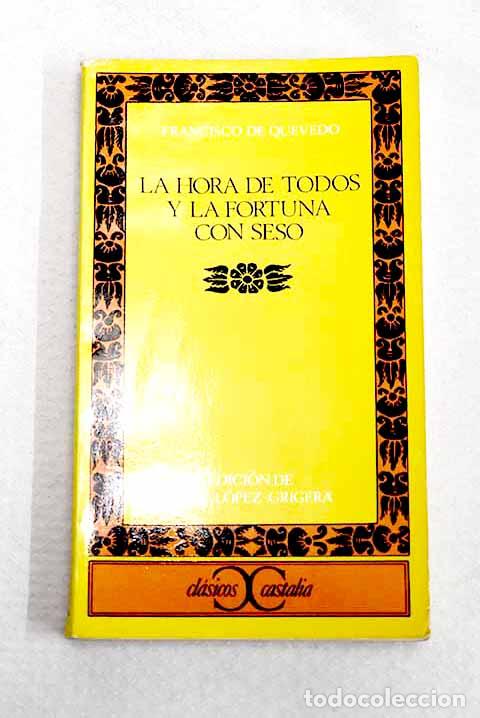 books: La hora de todos ; La fortuna con seso.- Quevedo y Villegas, Francisco de
