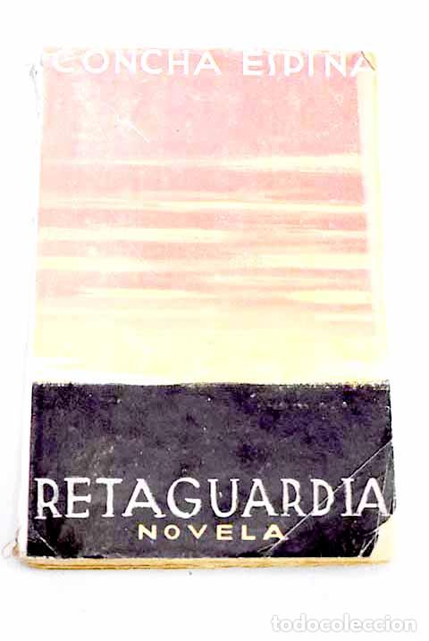 Libros: Retaguardia: im&aacute;genes de vivos y de muertos.- Espina, Concha