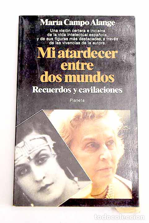 Libros: Mi atardecer entre dos mundos: recuerdos y cavilaciones.- Campo Alange, Mar&iacute;a Laffitte