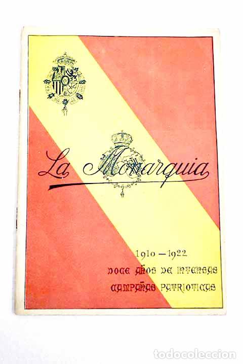 Libros: La Monarqu&iacute;a: doce a&ntilde;os de intensas campa&ntilde;as patri&oacute;ticas