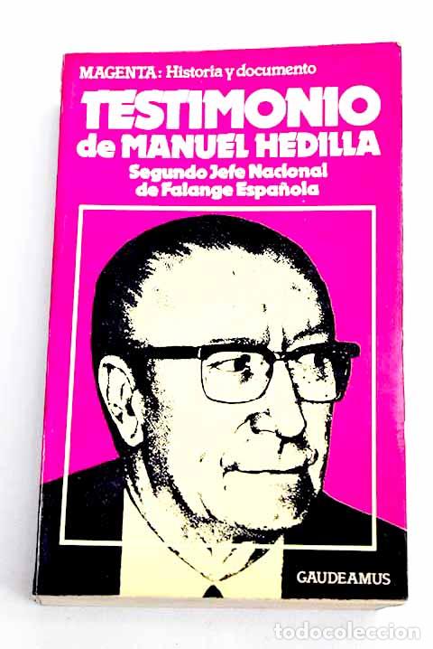 Libros: Testimonio de Manuel Hedilla.- Hedilla, Manuel