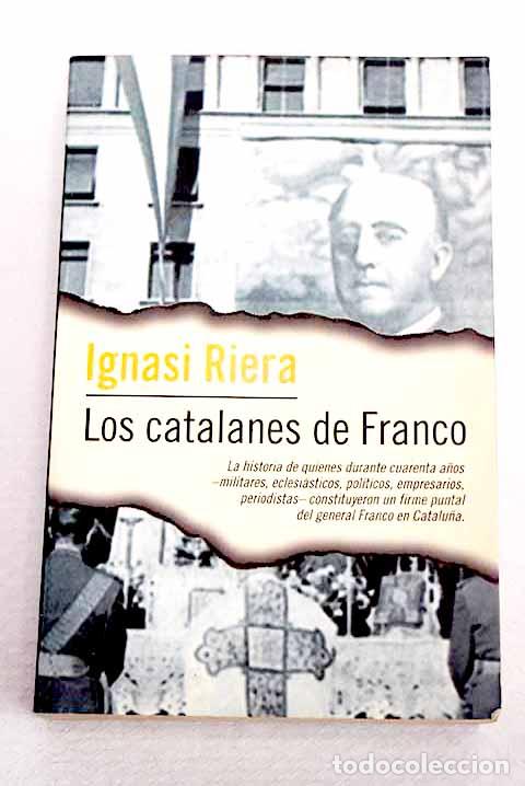 Libros: Los catalanes de Franco.- Riera, Ignasi