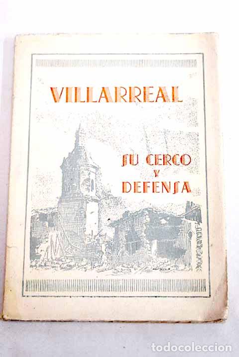Libros: Villarreal: Su cerco y defensa.- Enciso Viana, Emilio