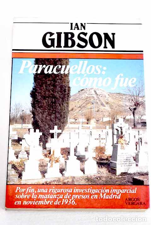 Libros: Paracuellos: c&oacute;mo fue.- Gibson, Ian