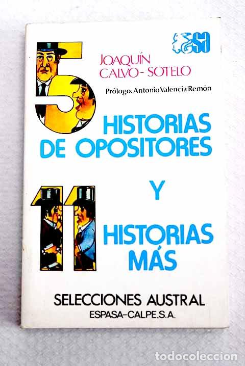 Libros: Cinco historias de opositores y once historias m&aacute;s.- Calvo-Sotelo, Joaqu&iacute;n