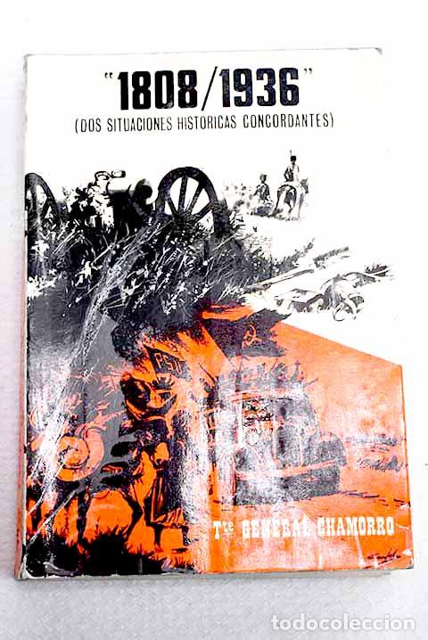 Libros: 1808/1936: dos situaciones hist&oacute;ricas concordantes.- Chamorro Mart&iacute;nez, Manuel