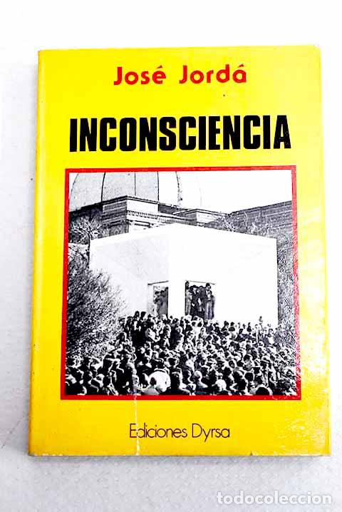 B&uuml;cher: Inconsciencia: la inconsciencia de los l&iacute;deres.- Jord&aacute; Al&oacute;s, Jos&eacute;