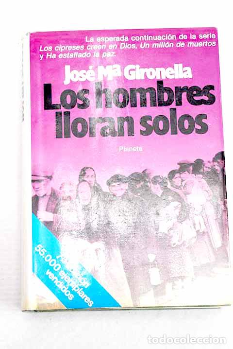 Libri di seconda mano: Los hombres lloran solos.- Gironella, Jos&eacute; Mar&iacute;a