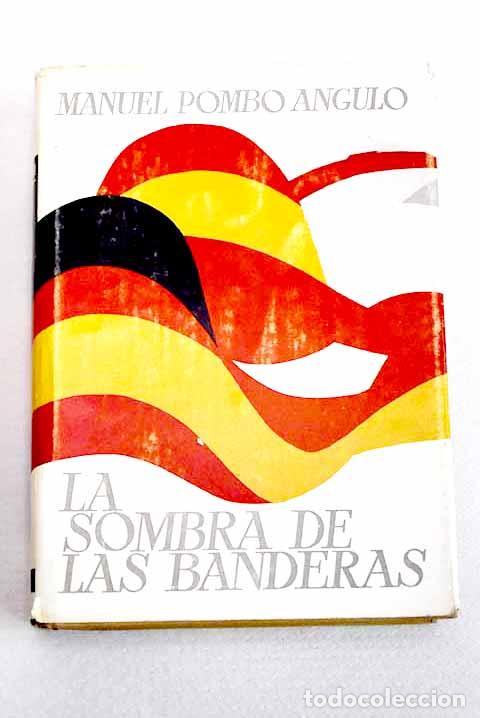 Libri di seconda mano: La sombra de las banderas.- Pombo Angulo, Manuel