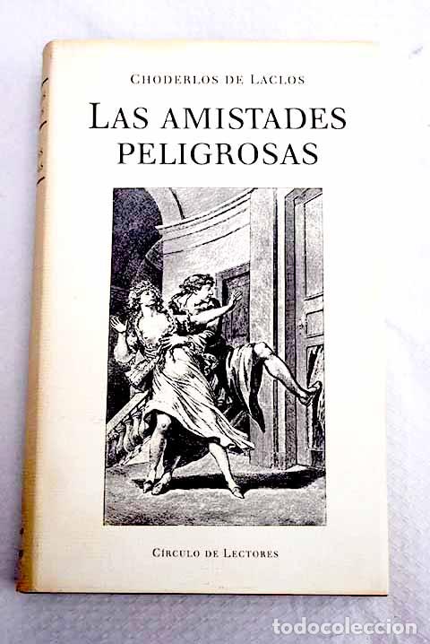 Libri di seconda mano: Las amistades peligrosas.- Choderlos de Laclos, Pierre-Ambroise-Francois