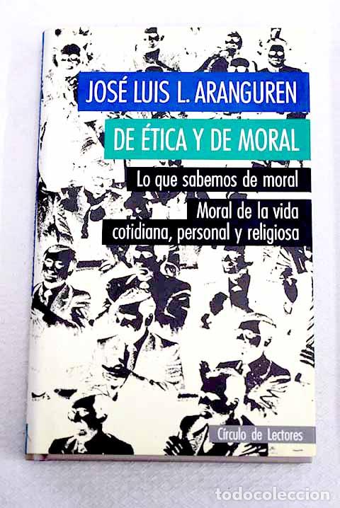 Libri di seconda mano: De &eacute;tica y de moral: lo que sabemos de moral de la vida cotidiana, personal y religiosa
