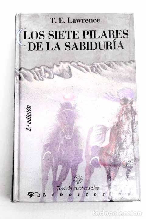 Libri di seconda mano: Los siete pilares de la sabidur&iacute;a.- Lawrence, T. E.