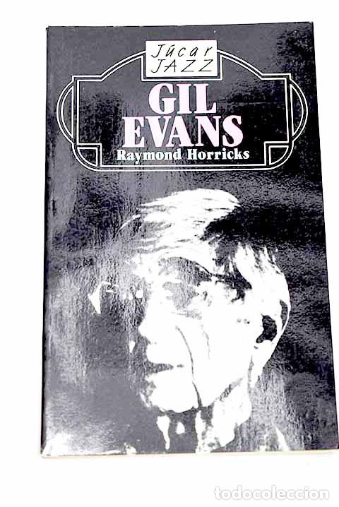 books: Svengali, o La orquesta llamada Gil Evans.- Horricks, Raymond
