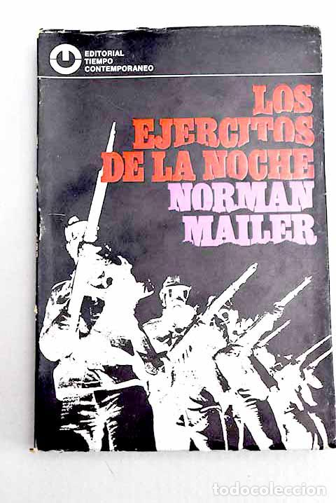 B&uuml;cher: Los ej&eacute;rcitos de la noche: la historia como novela, la novela como historia.- Mailer, Norman