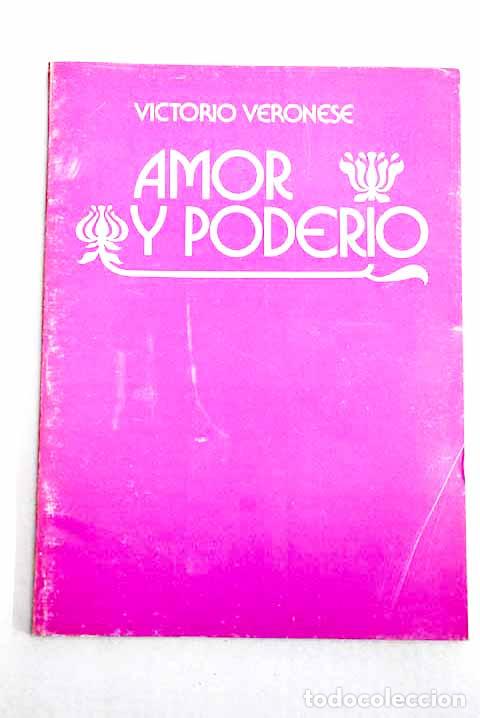 B&uuml;cher: Amor y poder&iacute;o: Veronese, Victorio.- Veronese, Victorio