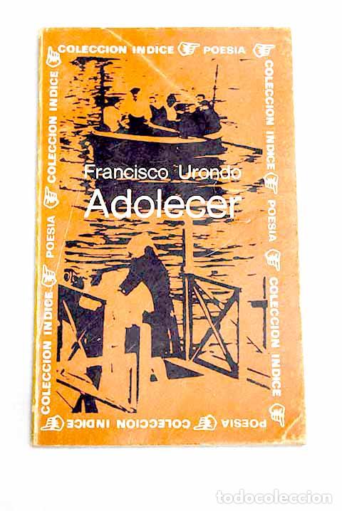 Libri di seconda mano: Adolecer: Urondo, Francisco.- Urondo, Francisco