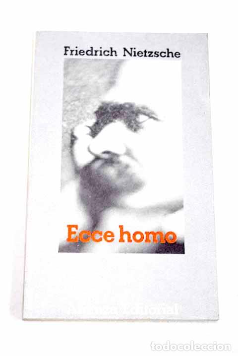 Libri di seconda mano: Ecce Homo: c&oacute;mo se llega a ser lo que se es.- Nietzsche, Friedrich