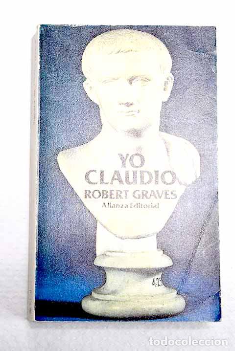 Libri di seconda mano: Yo Claudio: a partir de la autobiograf&iacute;a de Claudio.- Graves, Robert