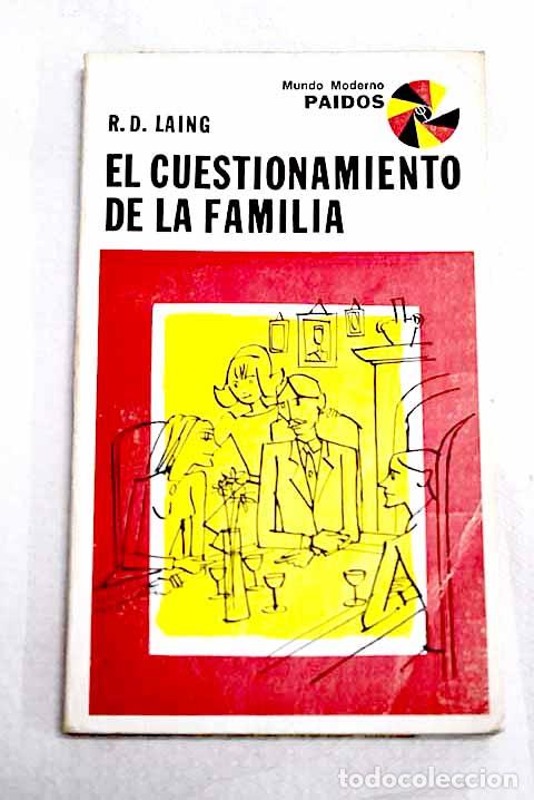 Libri di seconda mano: El cuestionamiento de la familia.- Laing, Ronald D.