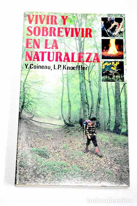 Libri di seconda mano: Vivir y sobrevivir en la naturaleza.- Coineau, Yves
