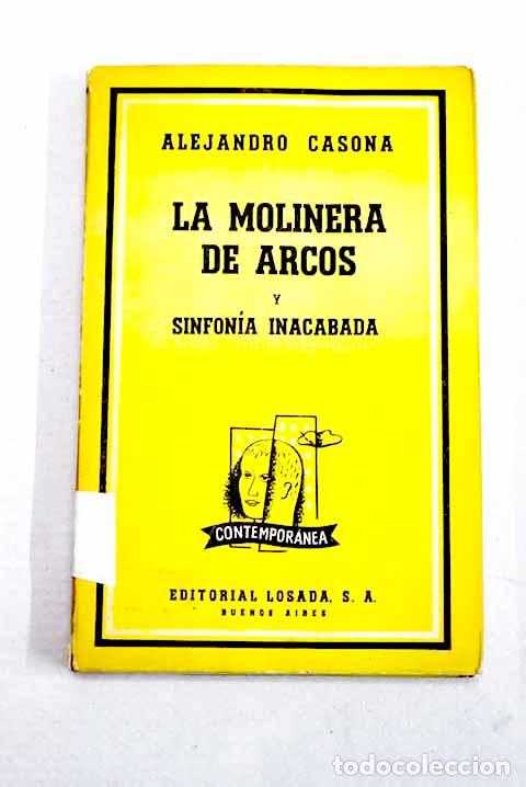 B&uuml;cher: La molinera de Arcos ; Sinfon&iacute;a inacabada.- Casona, Alejandro