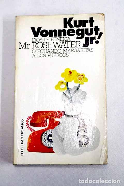Libros: Dios le bendiga, Mr. Rosewater.- Vonnegut, Kurt