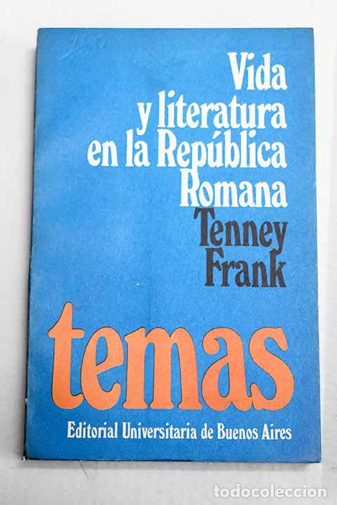 Libros: Vida y literatura en la Rep&uacute;blica Romana.- Frank, Tenney