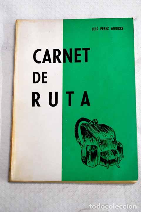 Libros: Carnet de ruta: meditaciones para la mochila.- Perez Aguirre, Luis