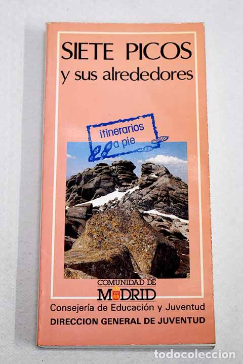 Libros: El macizo de Siete Picos y sus alrededores.- Pliego Vega, Domingo