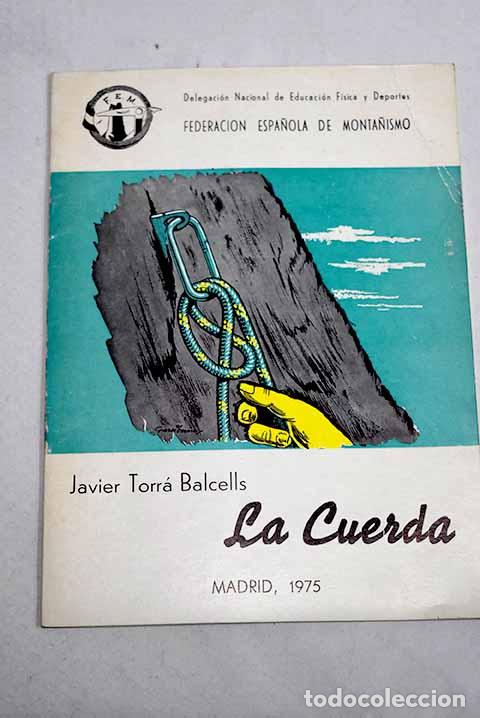 Libros: La cuerda: Torra Balcells, Javier.- Torra Balcells, Javier