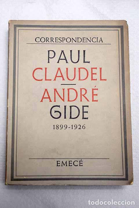 Livres: Paul Claudel-Andr&eacute; Gide: correspondencia : 1899-1926