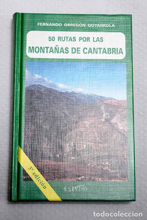Livres: 50 rutas por las monta&ntilde;as de Cantabria.- Obreg&oacute;n Goyarrola, Fernando