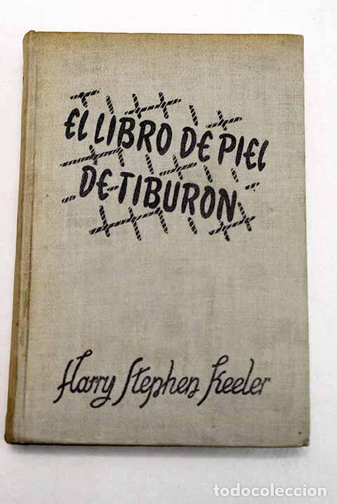 Livres: El libro de piel de tibur&oacute;n.- Keeler, Harry Stephen