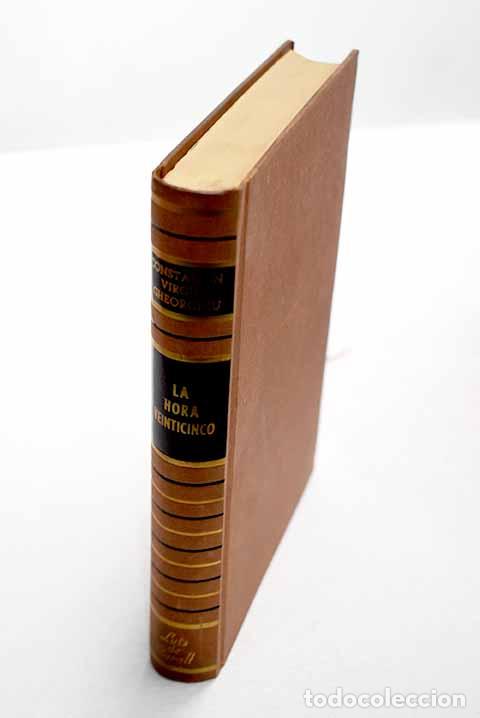 Livres: La hora veinticinco: Gheorghiu, Constantin Virgil.- Gheorghiu, Constantin Virgil