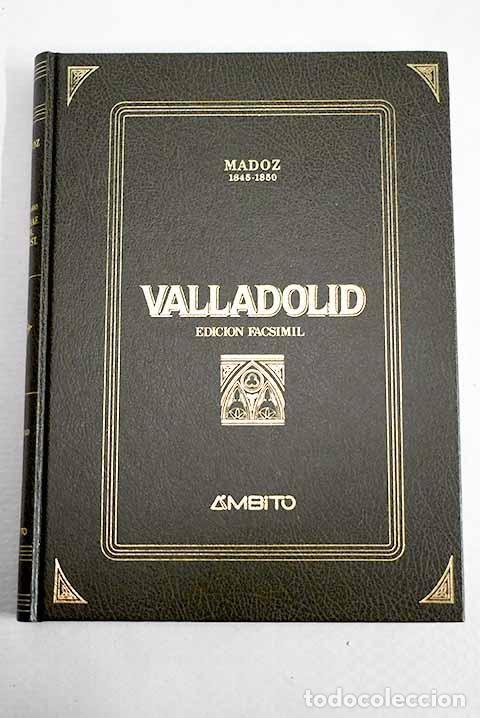 Libri di seconda mano: Valladolid: Madoz, Pascual.- Madoz, Pascual