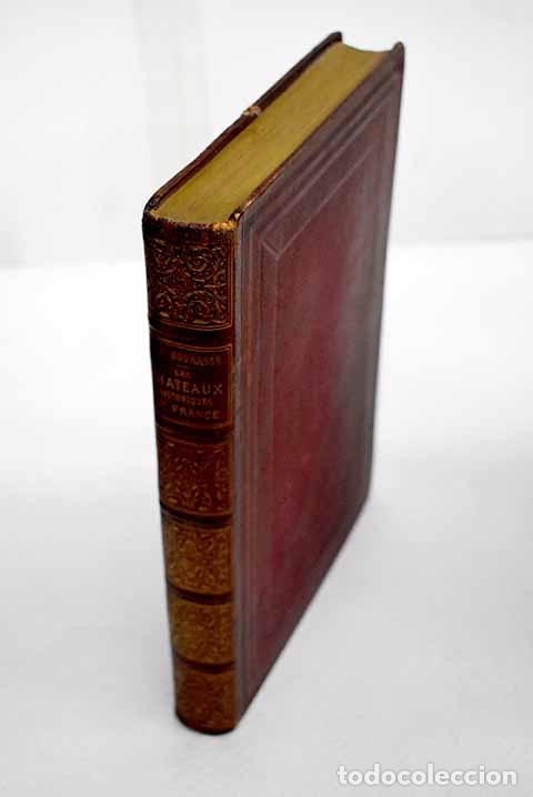 B&uuml;cher: Les chateaux historiques de France.- Bourasse, J. J.