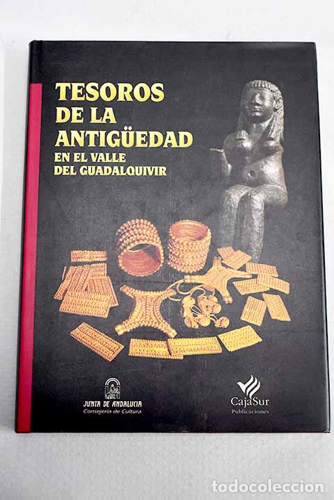 Libros: Tesoros de la antiguedad en el valle del Guadalquivir.- Fern&aacute;ndez G&oacute;mez, Fernando