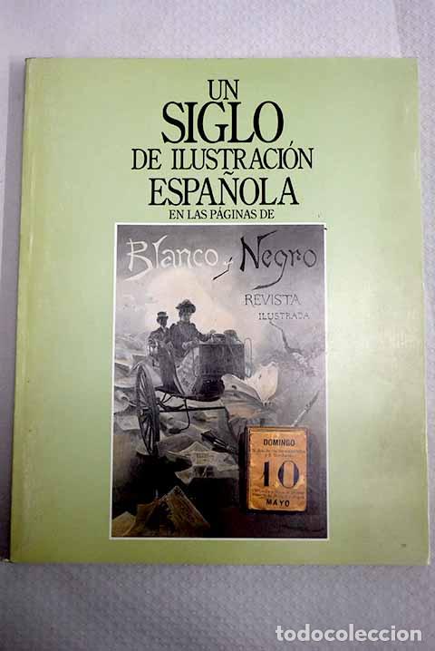 Libros: Un siglo de ilustraci&oacute;n espa&ntilde;ola en las p&aacute;ginas de Blanco y negro