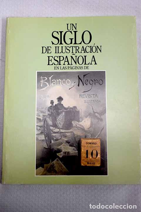 Libros: Un siglo de ilustraci&oacute;n espa&ntilde;ola en las p&aacute;ginas de Blanco y negro