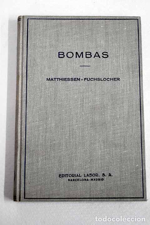 Libros: Bombas: Manual para Escuelas de Ingenieros.- Matthiessen, Hermann
