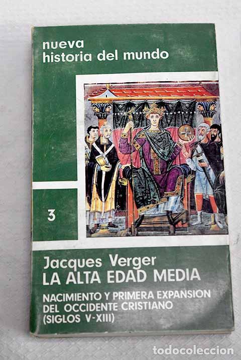 Libros: La alta Edad Media: nacimiento y primera expansi&oacute;n del Occidente cristiano : (siglos V-XIII)