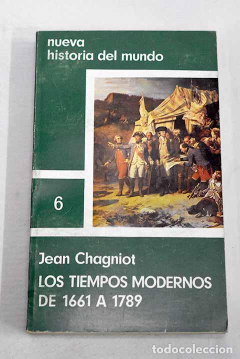 Libros: Los tiempos modernos de 1661 a 1789.- Chagniot, Jean
