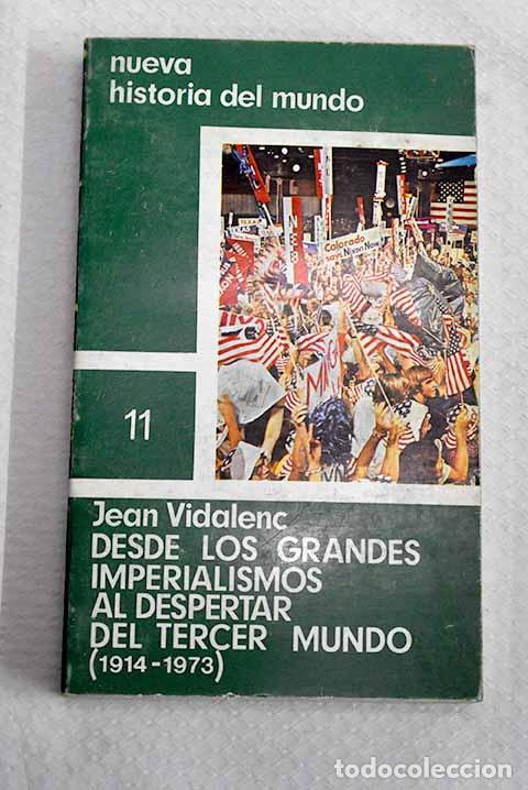 Libros: Desde los grandes imperialismos al despertar del tercer mundo (1914-1973).- Vidalenc, Jean