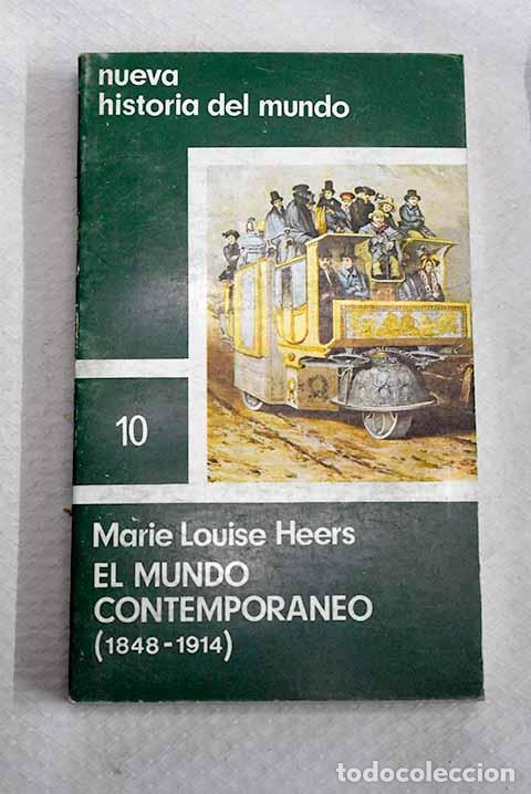 Libros: El mundo contempor&aacute;neo, (1848-1914).- Heers, Marie-Louise