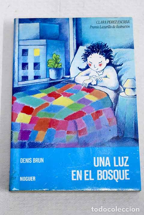 Libros: Una luz en el bosque.- Brun, Denis