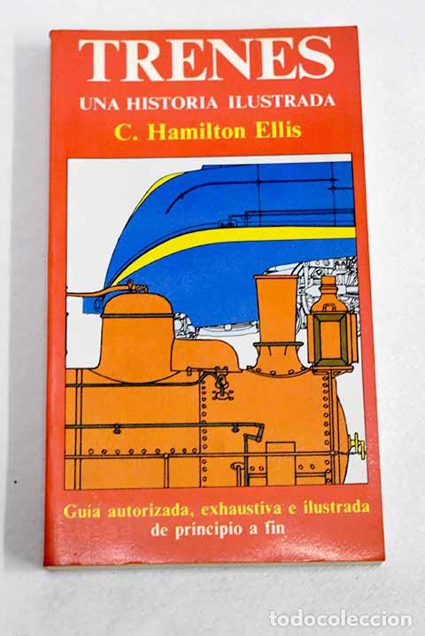 Libros: Trenes, una historia ilustrada.- Ellis, C. Hamilton