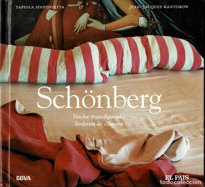 Libros: Sch&ouml;nberg - Noche transfigurada. Sinfon&iacute;a de c&aacute;mara. CD