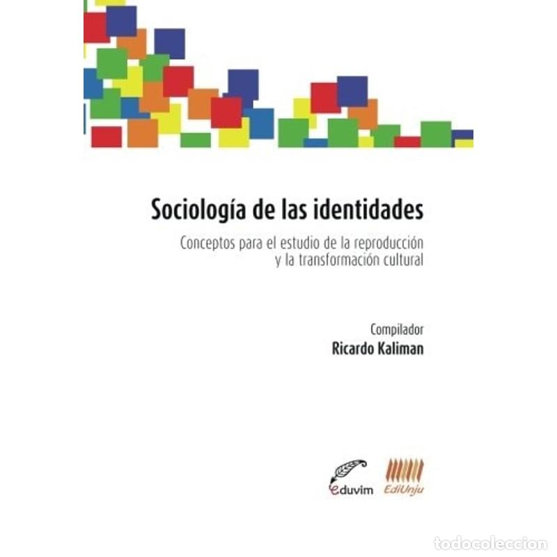 books: Sociolog&iacute;a de las identidades: Conceptos para el estudio de - Diego Jos&eacute; Chein, Ricardo Jonatas Kali