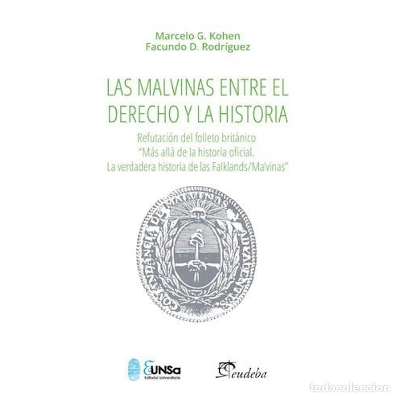 books: Las Malvinas entre el derecho y la historia refutaci&oacute;n del f - Marcelo G. Kohen, Facundo D. Rodr&iacute;gue