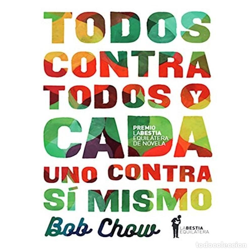 Libros: Todos contra todos y cada uno contra s&iacute; mismo - Bob Chow